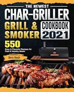 The Newest Char-Griller Grill & Smoker Cookbook 2021