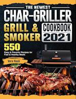 The Newest Char-Griller Grill & Smoker Cookbook 2021