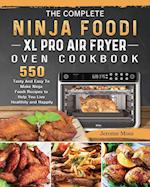 The Complete Ninja Foodi XL Pro Air Fryer Oven Cookbook