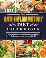 The Anti-Inflammatory Diet Cookbook 2021