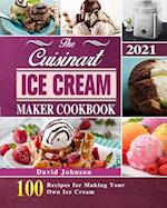 The Cuisinart Ice Cream Maker Cookbook 2021