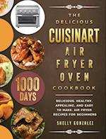 The Delicious Cuisinart Air Fryer Oven Cookbook