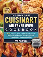 The Effortless Cuisinart Air Fryer Oven Cookbook