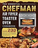 The Essential Chefman Air Fryer Toaster Oven Cookbook