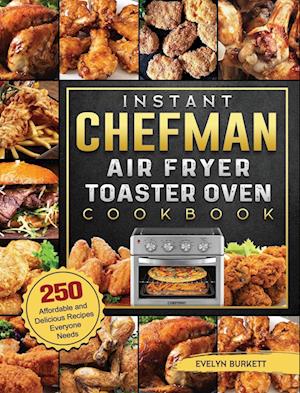 Instant Chefman Air Fryer Toaster Oven Cookbook