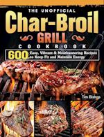 The Unofficial Char-Broil Grill Cookbook