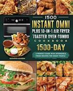 1500 Instant Omni Plus10-in-1 Air Fryer Toaster Oven Combo Cookbook
