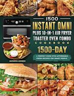 1500 Instant Omni Plus10-in-1 Air Fryer Toaster Oven Combo Cookbook