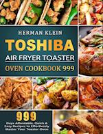 Toshiba Air Fryer Toaster Oven Cookbook 999