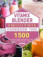 Vitamix Blender Smoothie Cookbook 1500