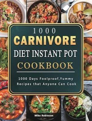 1000 Carnivore Diet Instant Pot Cookbook