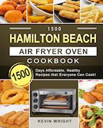 1500 Hamilton Beach Air Fryer Oven Cookbook