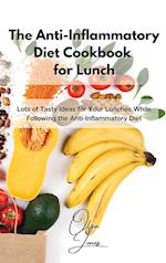 The Anti-Inflammatory Diet Cookbook for Lunch