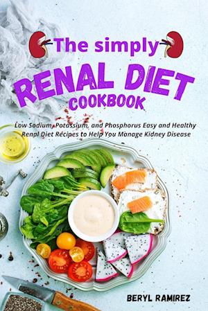 The Simply Renal Diet Cookbook