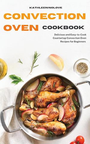 Convection Oven Cookbook