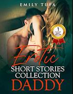 Erotic Short Stories Collection Daddy: 11 Explicit and Forbidden Erotica Taboo Sex Stories Naughty Adult Women - Filthy Milfs, First Time Lesbian, Di