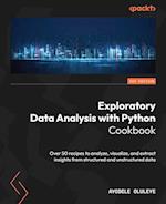 Exploratory Data Analysis with Python Cookbook