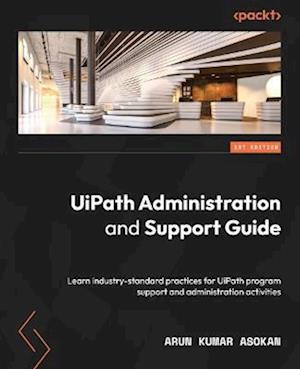 UiPath Administration and Support Guide