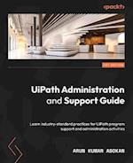 UiPath Administration and Support Guide