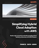 Simplifying Hybrid Cloud Adoption with AWS