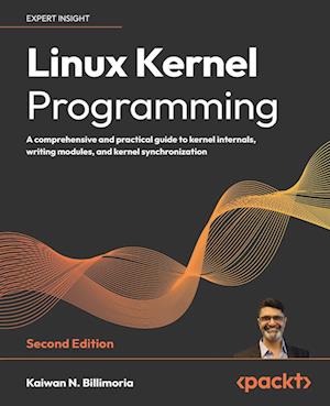 Linux Kernel Programming - Second Edition