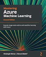 Mastering Azure Machine Learning - Second Edition
