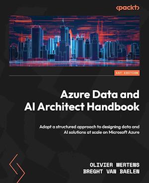 Azure Data and AI Architect Handbook