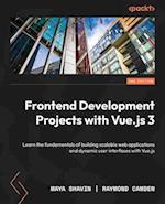 Frontend Development Projects with Vue.js 3 - Second Edition