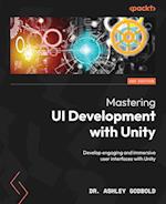 Mastering UI Development with Unity - Second Edition