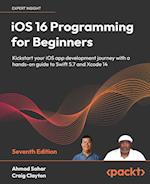 iOS 16 Programming for Beginners - Seventh Edition