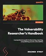 The Vulnerability Researcher's Handbook