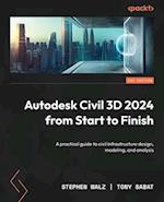 Autodesk Civil 3D 2024 from Start to Finish