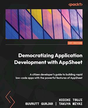 Democratizing Application Development with AppSheet