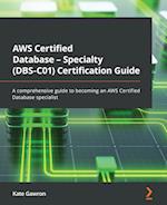 AWS Certified Database - Specialty (DBS-C01) Certification Guide