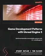 Game Development Patterns with Unreal Engine 5