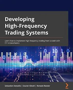 Developing High-Frequency Trading Systems