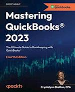 Mastering QuickBooks® 2023 - Fourth Edition