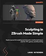 Sculpting in ZBrush Made Simple