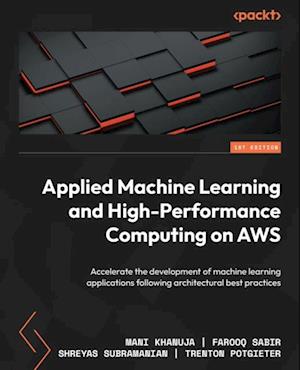 Applied Machine Learning and High-Performance Computing on AWS