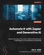 Automate It with Zapier and Generative AI