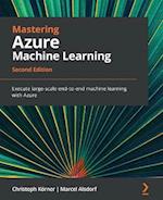 Mastering Azure Machine Learning