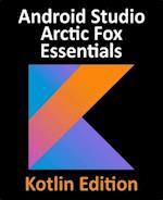 Android Studio Arctic Fox Essentials - Kotlin Edition