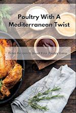 Poultry With A Mediterranean Twist