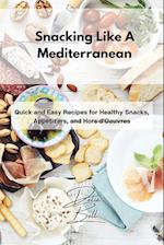 Snacking Like A Mediterranean
