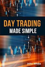 Day Trading Made Simple - 2 Books in 1