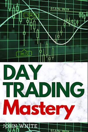 Day Trading Mastery