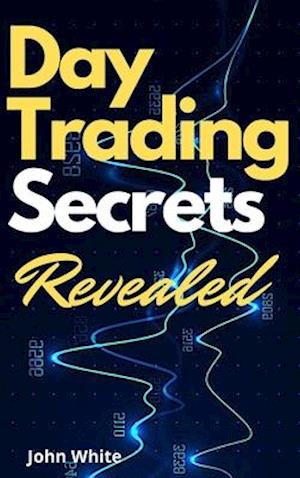 Day Trading Secrets Revealed!