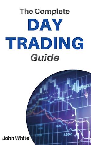 The Complete Day Trading Guide - 2 Books in 1