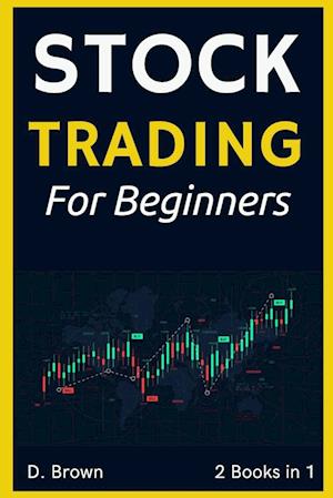 Stock Trading for Beginners - 2 Books in 1
