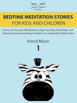BEDTIME MEDITATION STORIES FOR KIDS AND CHILDREN 1 